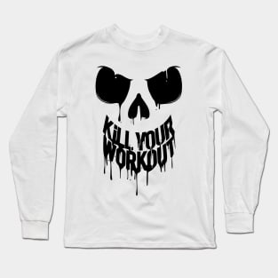 Workout Till you drop Long Sleeve T-Shirt